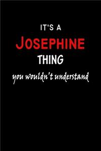 It's a Josephine Thing You Wouldn't Understandl