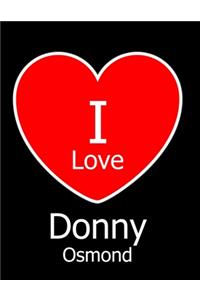 I Love Donny Osmond