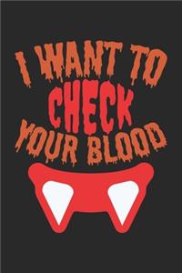 I want to Check your Blood