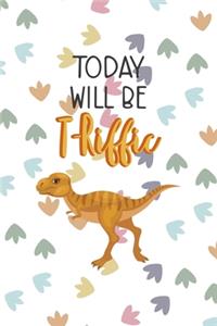 Today Will Be T-Riffic