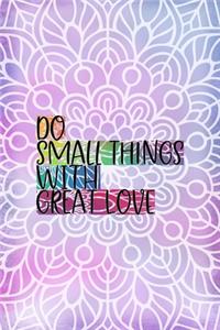 Do Small Things With Great Love