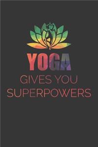 Yoga Gives You Superpowers Notebook