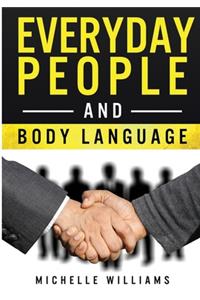 Everyday People And Body Language