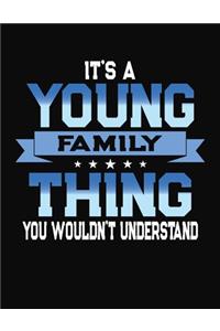 It's A Young Family Thing You Wouldn't Understand