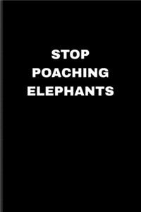 Stop Poaching Elephants