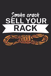 Smoke crack sell your rack ,