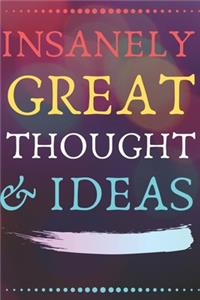 Insanely Great Thoughts & Ideas