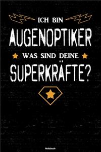 Ich bin Augenoptiker was sind deine Superkräfte? Notizbuch