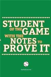 Student of the Game with the Notes to Prove It Baseball journal