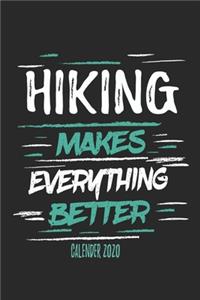 Hiking Makes Everything Better Calender 2020