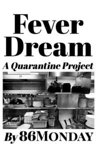 Fever Dream