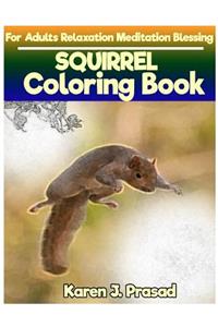 SQUIRREL Coloring book for Adults Relaxation Meditation Blessing