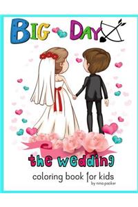 Big Day The wedding Coloring book for kids