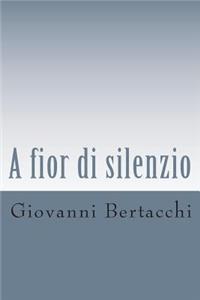 A Fior Di Silenzio