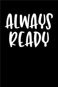 Always Ready