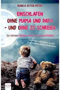 Einschlafen Ohne Mama Und Papa - Und Ohne Zu Schreien