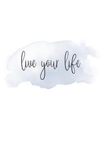 Live Your Life