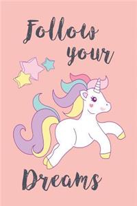 Follow your dreams