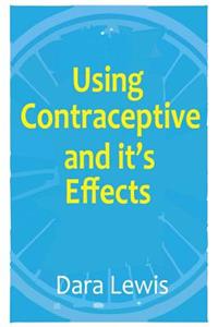 Using Contraceptive and Its Effects