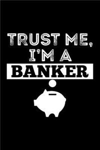 Trust Me I'm a Banker