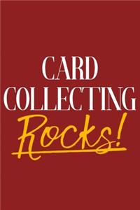 Card Collecting Rocks!