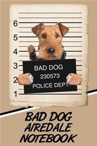 Bad Dog Airedale Notebook