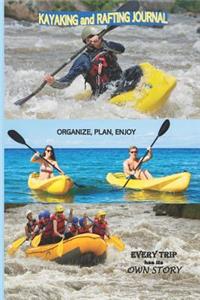 Kayaking and Rafting Journal Organize, Plan, Enjoy Every Trip has its Own Story An Essential Kayaking Accessory