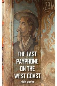The Last Payphone On The West Coast