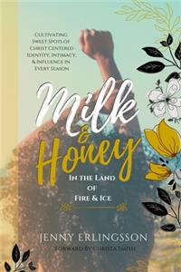 Milk & Honey in the Land of Fire & Ice