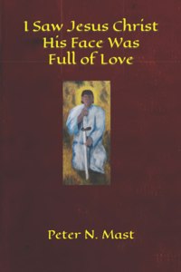 I Saw Jesus Christ His Face Was Full of Love