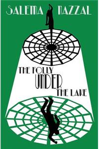 The Folly Under the Lake
