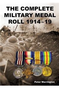 Complete Military Medal Roll 1914-19