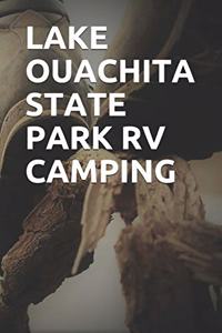 Lake Ouachita State Park RV Camping