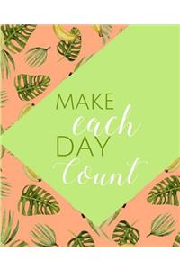 Make Each Day Count