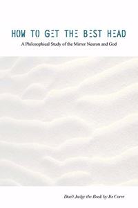 How to Get the Best Head