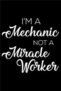 I'm a Mechanic Not a Miracle Worker