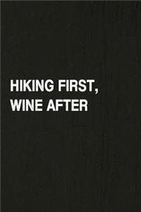 Hiking First, Wine After