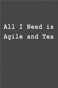 All I Need Is Agile and Tea