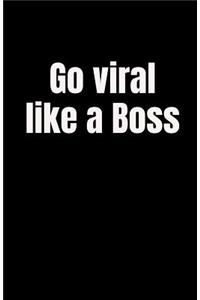 Go viral like a Boss