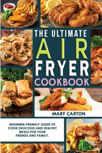 The Ultimate Air Fryer Cookbook