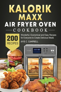 Kalorik Maxx Air Fryer Oven Cookbook