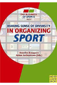 Making Sense of Diversity in Organizing Sport
