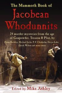 The Mammoth Book of Jacobean Whodunnits (Mammoth Books)