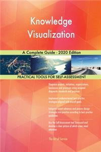 Knowledge Visualization A Complete Guide - 2020 Edition