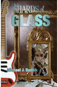 Like Shards of Glass