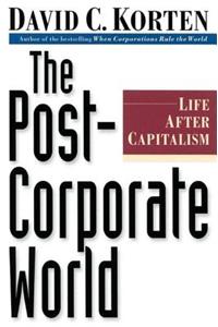 The Post-Corporate World: Life After Capitalism