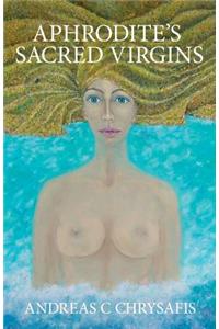 Aphrodite's Sacred Virgins