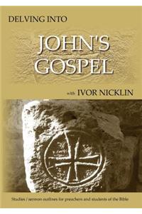 Delving Into John's Gospel