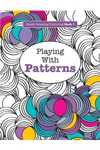 Really RELAXING Colouring Book 1