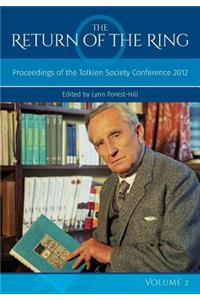 Return Of The Ring Volume II: Proceedings of the Tolkien Society Conference 2012